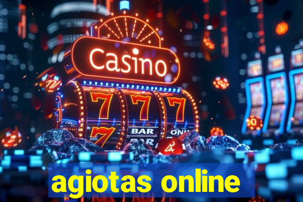 agiotas online